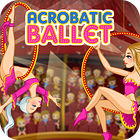 เกมส์ Acrobatic Ballet เกมส์ Acrobatic Ballet
