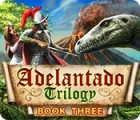 เกมส์ Adelantado Trilogy: Book Three