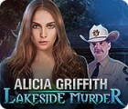 เกมส์ Alicia Griffith: Lakeside Murder