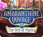 เกมส์ Amaranthine Voyage: The Orb of Purity