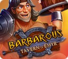 เกมส์ Barbarous: Tavern of Emyr