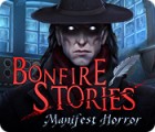 เกมส์ Bonfire Stories: Manifest Horror