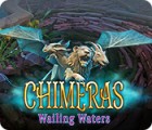 เกมส์ Chimeras: Wailing Waters