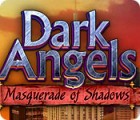 เกมส์ Dark Angels: Masquerade of Shadows