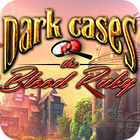 เกมส์ Dark Cases: The Blood Ruby Collector's Edition