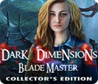 เกมส์ Dark Dimensions: Blade Master Collector's Edition