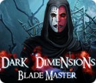 เกมส์ Dark Dimensions: Blade Master