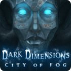 เกมส์ Dark Dimensions: City of Fog