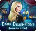 เกมส์ Dark Dimensions: Somber Song