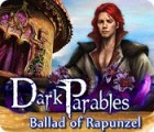 เกมส์ Dark Parables: Ballad of Rapunzel