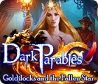 เกมส์ Dark Parables: Goldilocks and the Fallen Star