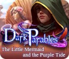 เกมส์ Dark Parables: The Little Mermaid and the Purple Tide Collector's Edition
