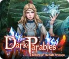 เกมส์ Dark Parables: Return of the Salt Princess