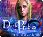 เกมส์ Dark Parables: The Final Cinderella
