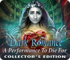 เกมส์ Dark Romance: A Performance to Die For Collector's Edition
