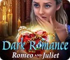เกมส์ Dark Romance: Romeo and Juliet