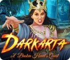 เกมส์ Darkarta: A Broken Heart's Quest