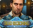เกมส์ Dead Reckoning: Lethal Knowledge