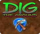 เกมส์ Dig The Ground