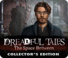 เกมส์ Dreadful Tales: The Space Between Collector's Edition