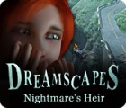 เกมส์ Dreamscapes: Nightmare's Heir