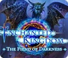 เกมส์ Enchanted Kingdom: The Fiend of Darkness