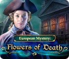 เกมส์ European Mystery: Flowers of Death