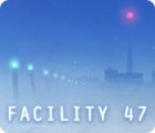 เกมส์ Facility 47