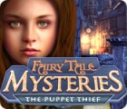 เกมส์ Fairy Tale Mysteries: The Puppet Thief