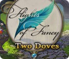 เกมส์ Flights of Fancy: Two Doves
