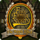 เกมส์ Flux Family Secrets: The Ripple Effect