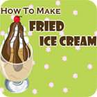 เกมส์ How to Make Fried Ice Cream