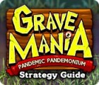 เกมส์ Grave Mania: Pandemic Pandemonium Strategy Guide