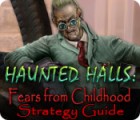 เกมส์ Haunted Halls: Fears from Childhood Strategy Guide