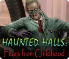 เกมส์ Haunted Halls: Fears from Childhood