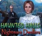 เกมส์ Haunted Halls: Nightmare Dwellers