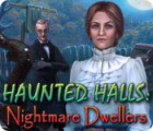 เกมส์ Haunted Halls: Nightmare Dwellers เกมส์ Haunted Halls: Nightmare Dwellers