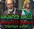 เกมส์ Haunted Halls: Revenge of Doctor Blackmore Strategy Guide