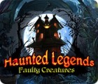 เกมส์ Haunted Legends: Faulty Creatures