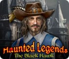 เกมส์ Haunted Legends: The Black Hawk