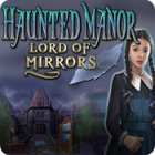 เกมส์ Haunted Manor: Lord of Mirrors