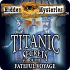 เกมส์ Hidden Mysteries: The Fateful Voyage - Titanic