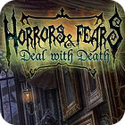เกมส์ Horrors And Fears: Deal With Death