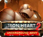 เกมส์ Iron Heart 2: Underground Army