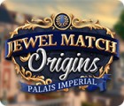 เกมส์ Jewel Match Origins: Palais Imperial