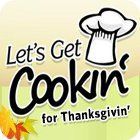 เกมส์ Let's Get Cookin' for Thanksgivin'