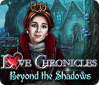 เกมส์ Love Chronicles: Beyond the Shadows