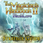 เกมส์ The Magician's Handbook II: BlackLore Strategy Guide