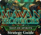 เกมส์ Mayan Prophecies: Ship of Spirits Strategy Guide
