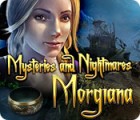 เกมส์ Mysteries and Nightmares: Morgiana